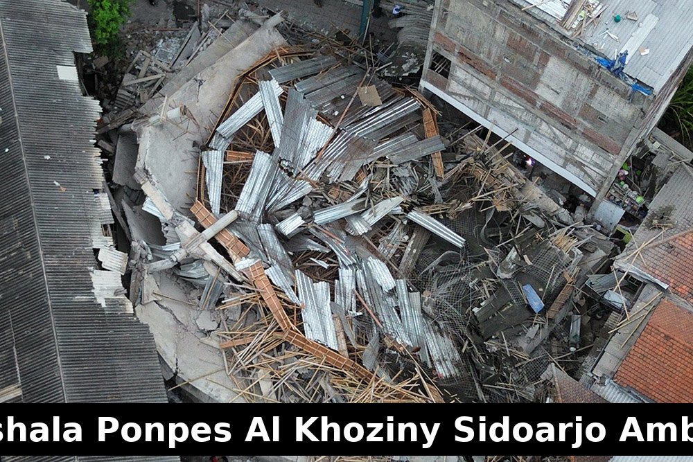 Mushala Ponpes Al Khoziny Sidoarjo Ambruk Saat Salat, 1 Santri Tewas dan 88 Luka-Luka