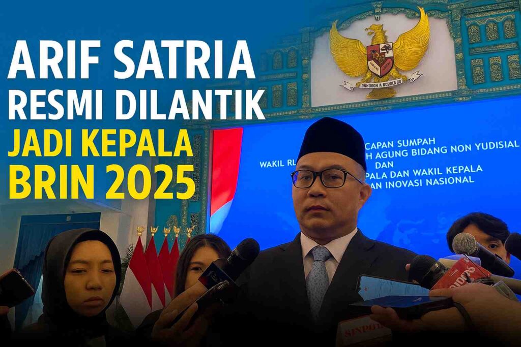 Arif Satria Resmi Dilantik Jadi Kepala BRIN 2025